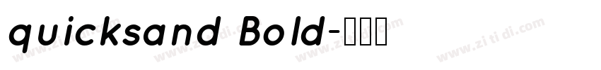 quicksand Bold字体转换 quicksand Bold字体转换